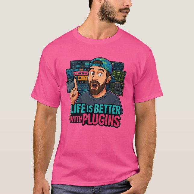 Camiseta Life Is Better With Plugins – Music Producer Tee (Frente)