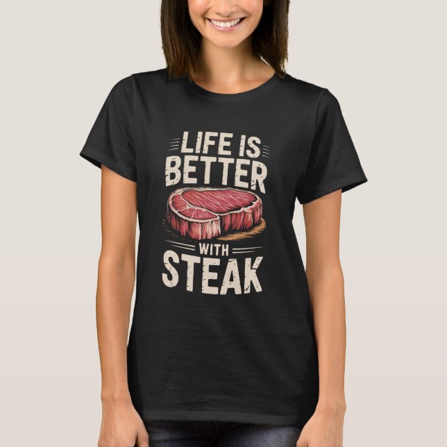 Camiseta Life is Better with Raw Steak Meat Food Beef Cow G (Frente)