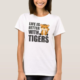 Camiseta Life Is Better With Tigers - Sweet Zoo Animals