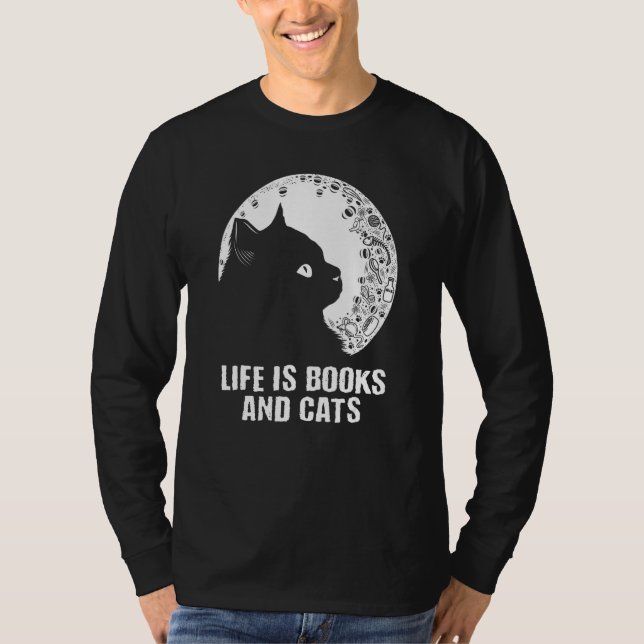 Camiseta Life Is Books and Cats Book  Cat Mom Bookworm Cat  (Frente)