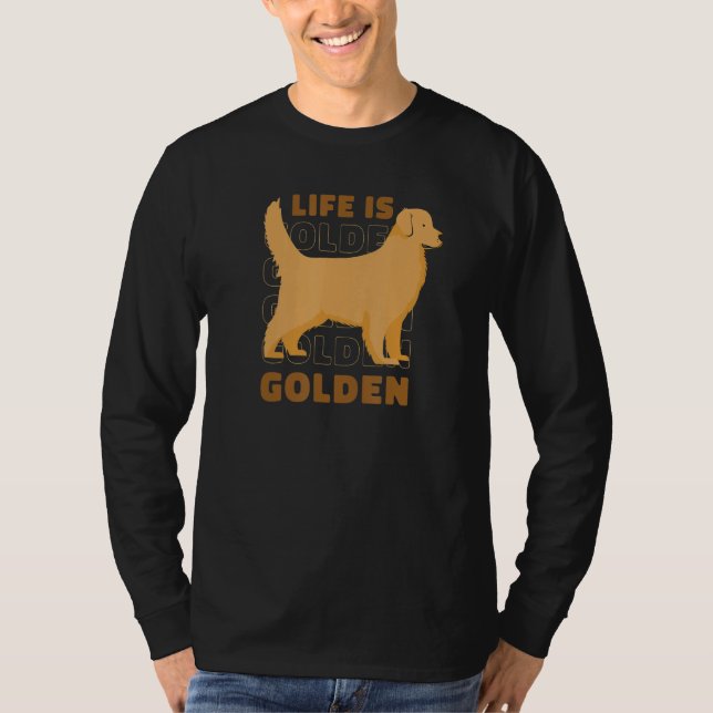 Camiseta Life Is Golden Shirts for Golden Retriever Owners  (Frente)