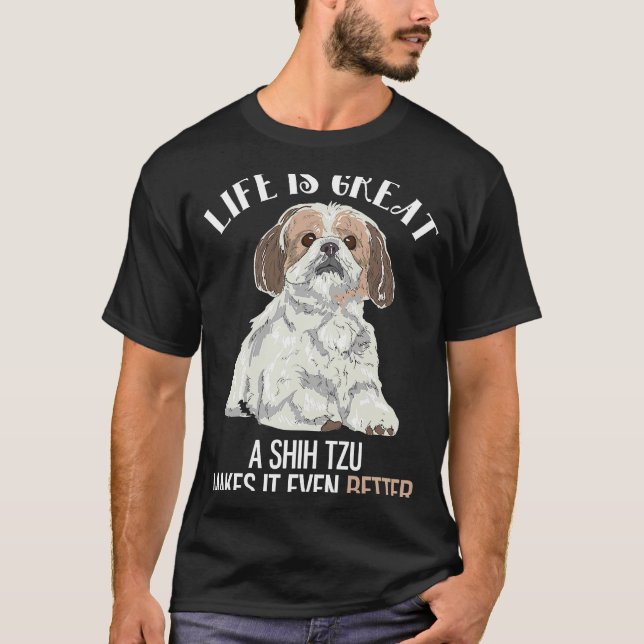 Camiseta Life Is Great  Shih Tzu (Frente)