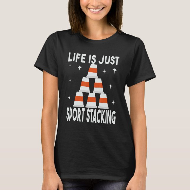 Camiseta Life is Just Sport Stacking speed stacker speed cu (Frente)