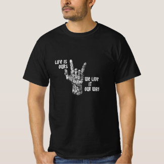 Camiseta Life is ours, we live it our way, heavy metal
