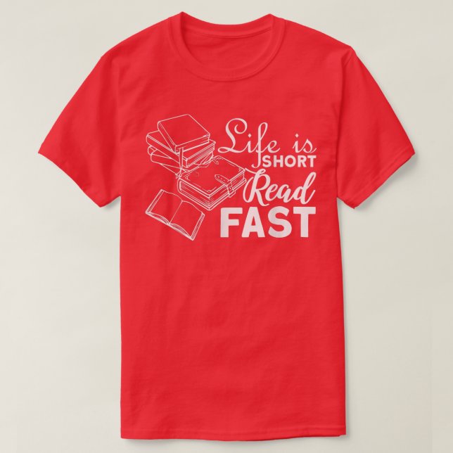 Camiseta Life Is Short Read Fast Book Lover Reading Books B (Frente do Design)