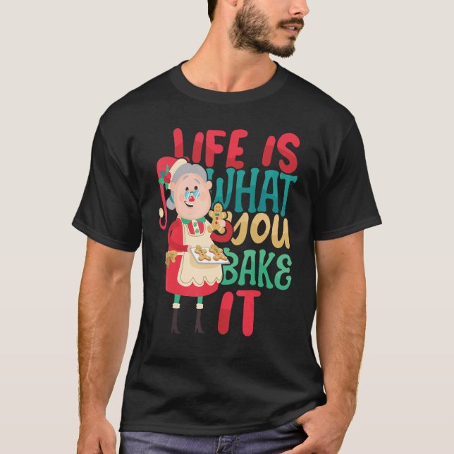 Camiseta Life is what you Bake it Bakery Baking Donut Cake  (Frente)