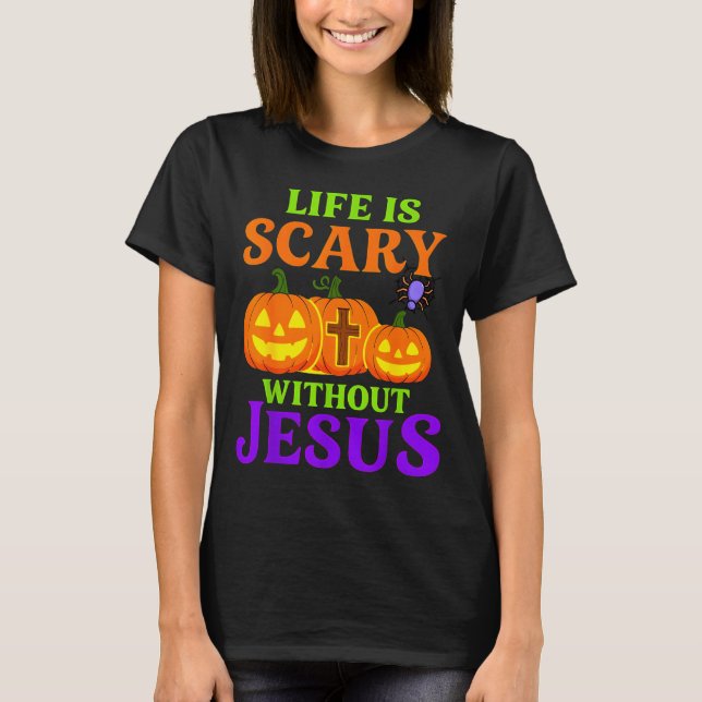 Camiseta Life Is Y Without Jesus Christian Halloween  (Frente)