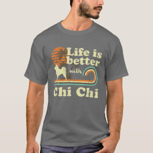 Camiseta Life Melhor Chi Chi Vintage Cachorro Mãe Pai