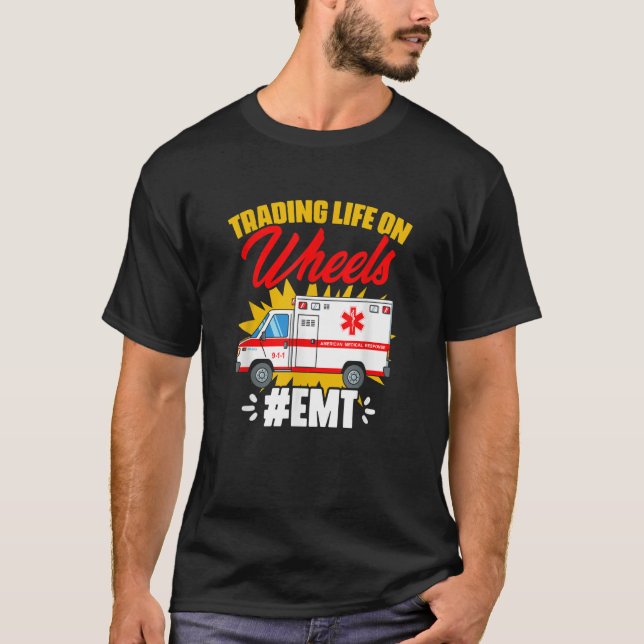 Camiseta Life On Wheels Emergency Medical Technician Ambul (Frente)