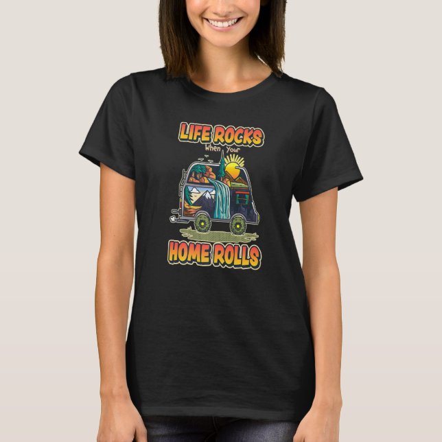 Camiseta Life Rocks When Your Home Rolls   Outdoor Camping (Frente)