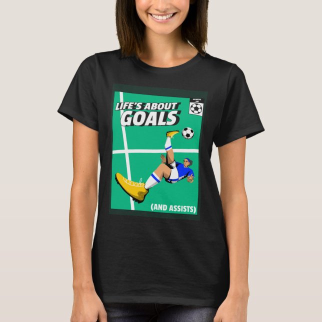 Camiseta Life s About Goals & Assists  Soccer  Football  1 (Frente)