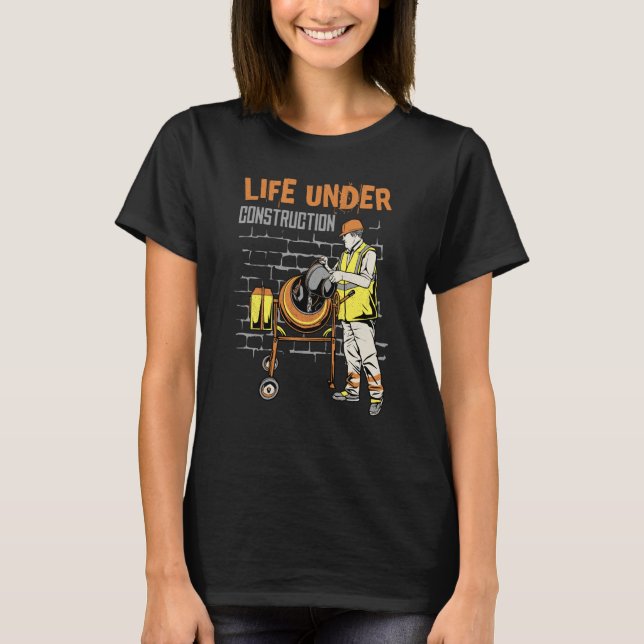 Camiseta Life under construction (Frente)