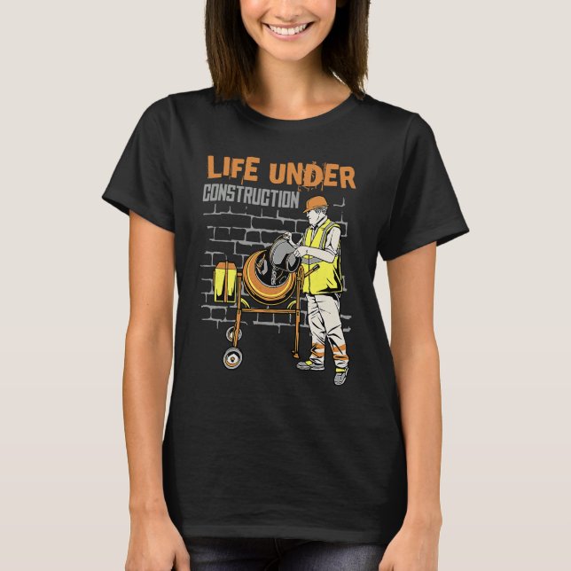 Camiseta Life under construction (Frente)