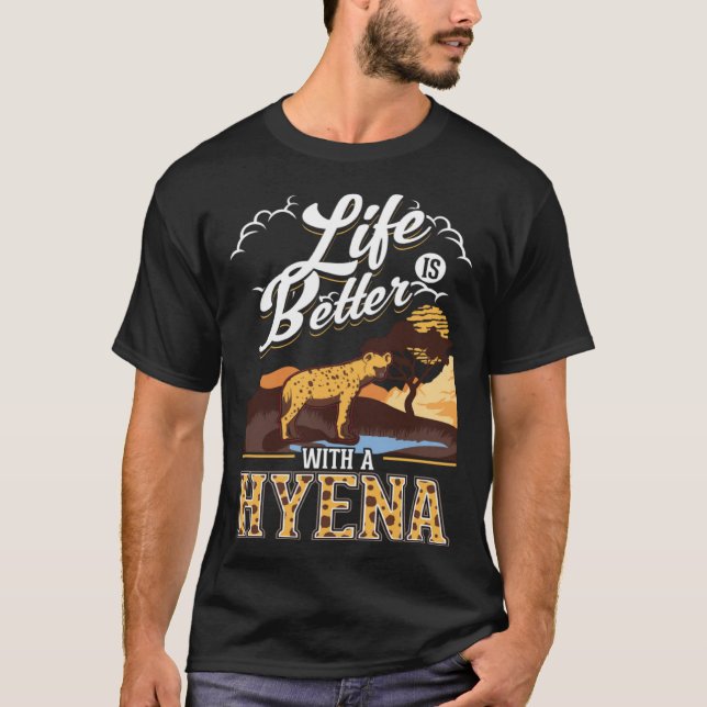 Camiseta Life would be boring without Hyenas (Frente)
