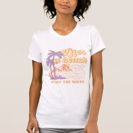 Camiseta Life's a Beacht