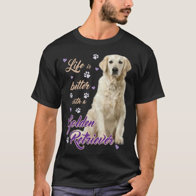 Camiseta Lifes Better With A Golden Retriever Especially Fo (Frente)