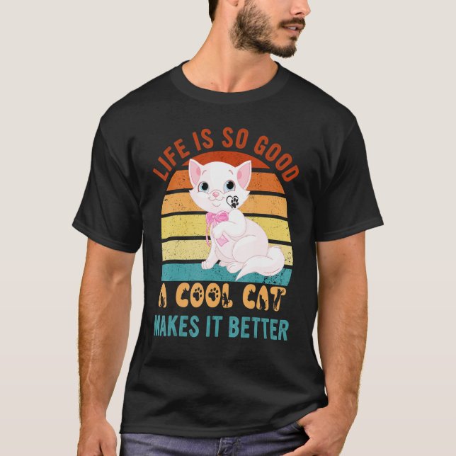 Camiseta Life's So Good Cool Cats Make It Better Best Cat P (Frente)