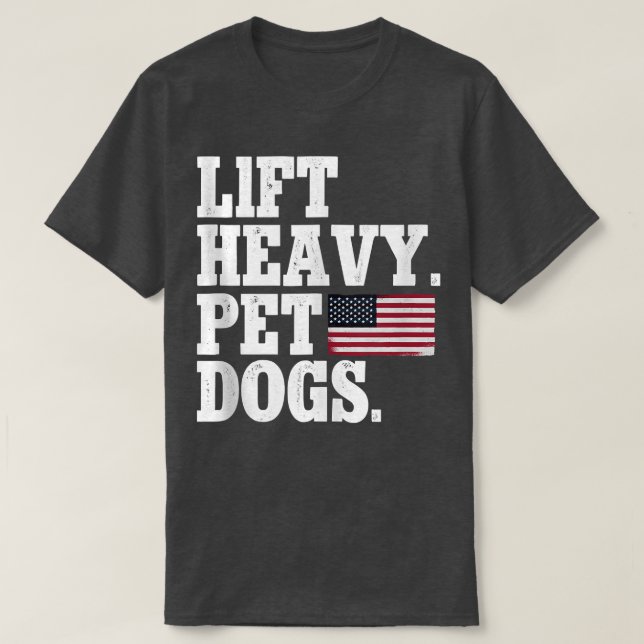 Camiseta Lift Heavy Pet Dogs Weightlifting Fitness Gym  (Frente do Design)