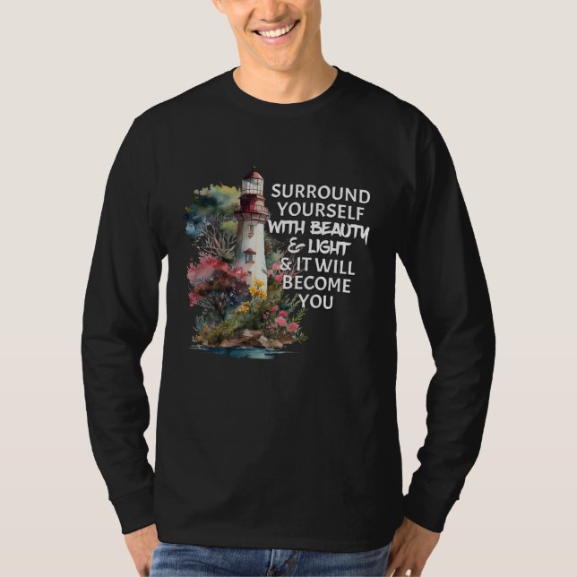 Camiseta Lighthouse Surround Yourself With Beauty Light Sea (Frente)