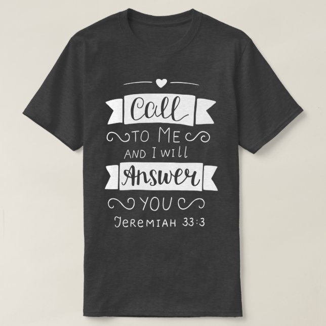 Camiseta Ligue-Me E Eu Vou Responder Jeremiah 333 1 (Frente do Design)
