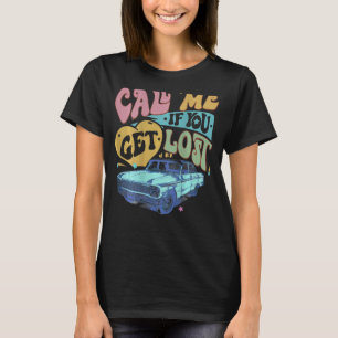 Camiseta Ligue-me Se Você Se Perder Mande Mensagem Quando V