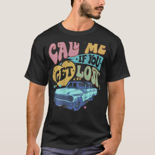 Camiseta Ligue-me Se Você Se Perder Mande Mensagem Quando V
