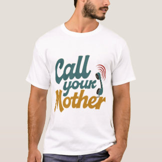 Camiseta Ligue para Sua Mãe