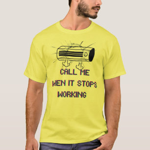 Camiseta Ligue Quando Parar de Funcionar – Placa Engraçada 