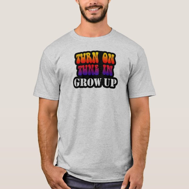 Camiseta Ligue, Sintonize, Cresça (Frente)