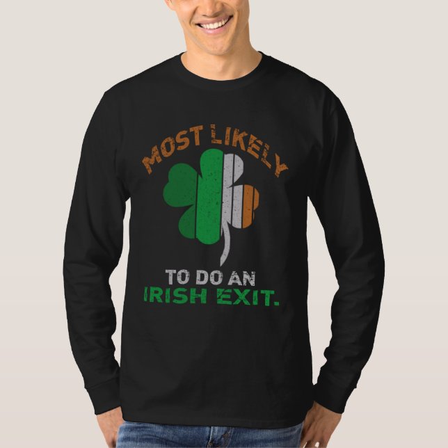 Camiseta Likely To Do An Irish Exit  St Patrick Quote Irish (Frente)