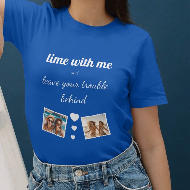 Camiseta lime with me, leave trouble behind, Foto Vorlage (Criador carregado)