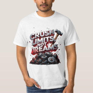 Camiseta Limitações De Esmagamento Não Sonham Motivação De
