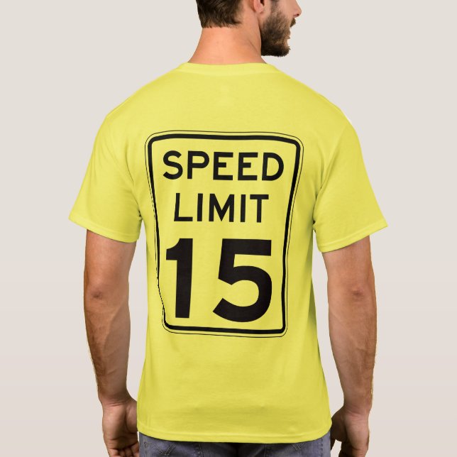 Camiseta Limite de velocidade 15: na parte traseira: (Verso)