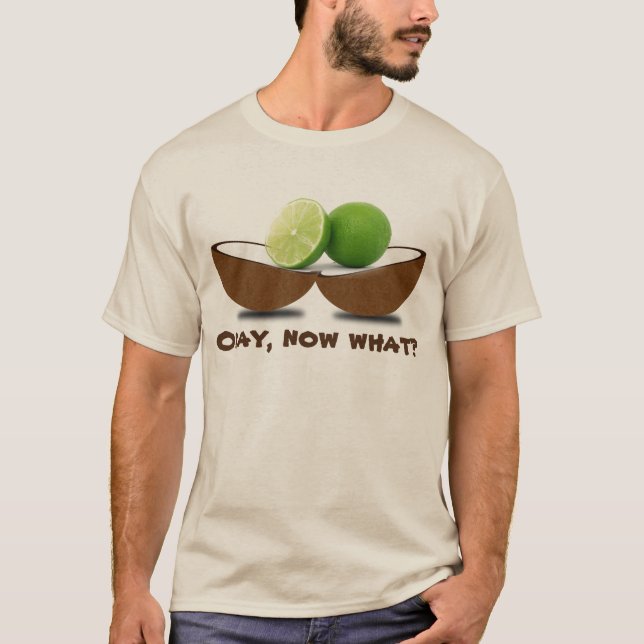 Camiseta Limões em um coco "Ok, e agora?" (Frente)