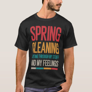 Camiseta Limpando primavera Ordenando através das minhas co
