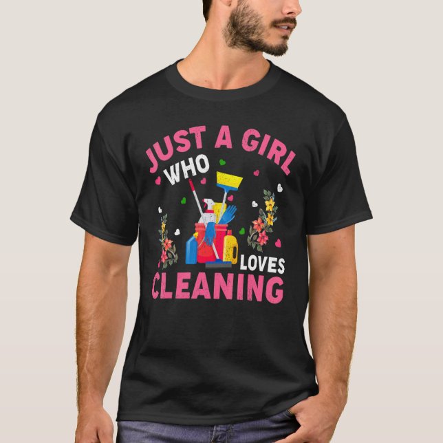 Camiseta Limpar Apenas Uma Menina Que Adora Limpar (Frente)
