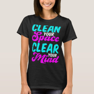 Camiseta Limpe seu espaço Limpe sua mente