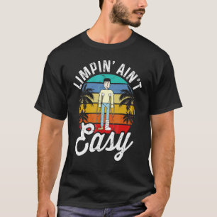 Camiseta Limpin Ain't Easy Perna Quebrada 5