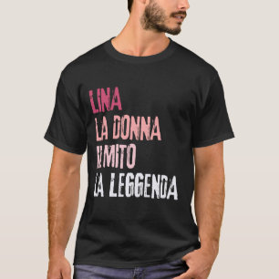 Camiseta Lina A Mulher O Mito A Lenda Festa de Aniversário