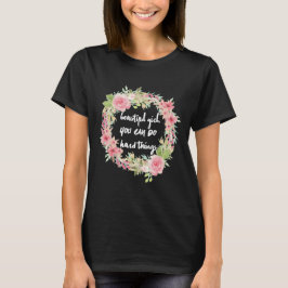 Camiseta Linda garota que você pode fazer coisas Duros Cami