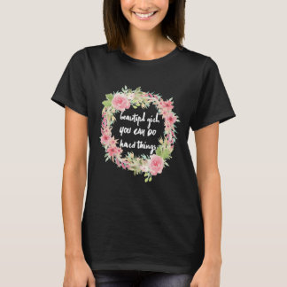 Camiseta Linda garota que você pode fazer coisas Duros Cami