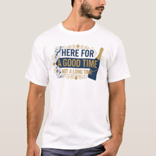 Camiseta Lindo Azul AQUI PARA BOM TEMPO NÃO POR MUITO TEMPO
