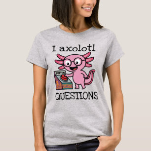 Camiseta Lindo Eu Perguntas Axolote asteca Oh Não botão ver