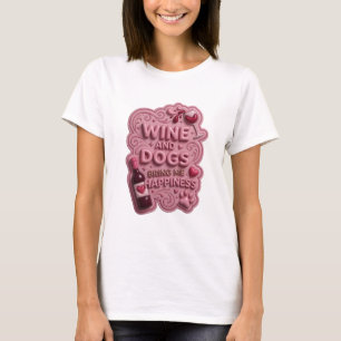 Camiseta Lindo Ouro VINHO E CÃES ME TRAZEM FELICIDADE v2