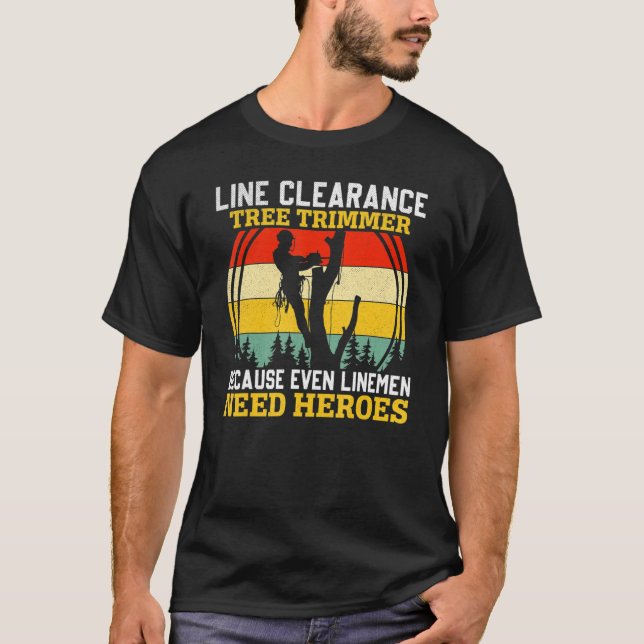 Camiseta Line Clearance Tree Trimmer Arborist Tree Cutter L (Frente)