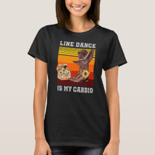 Camiseta Line Dance É Meu Cardio Country Music Dancer Sunfl