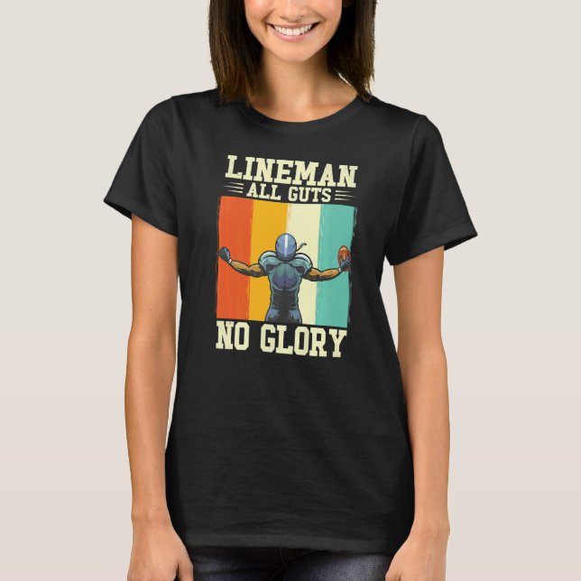 Camiseta Lineman All Guts No Glory Tackear O Futebol Americ (Frente)