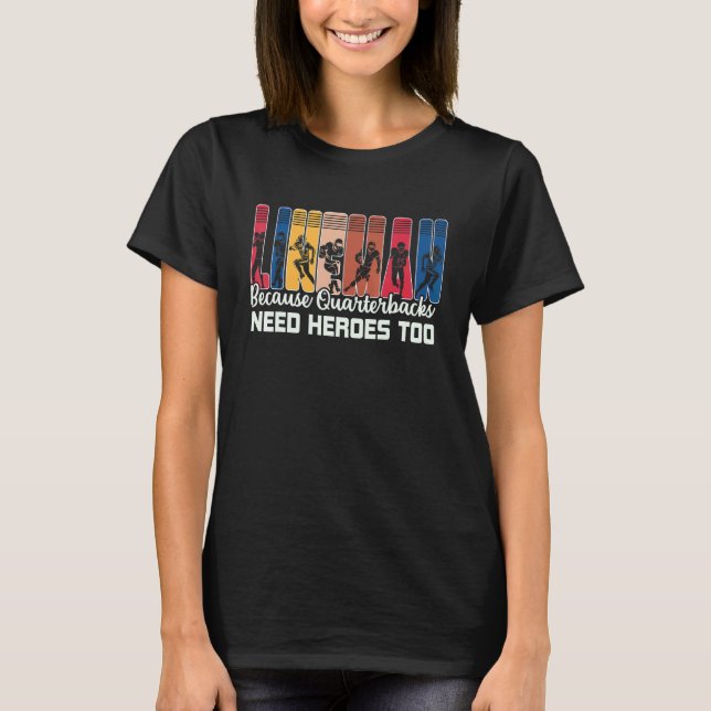 Camiseta Lineman Because Quarterbacks Need Heroes American  (Frente)