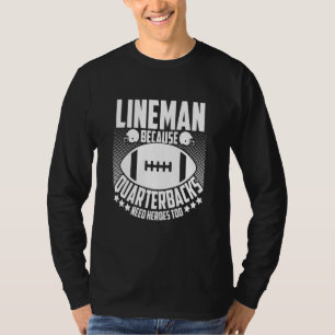 Camiseta Lineman De Futebol Porque O Quarterbacks Precisam