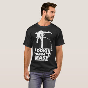 Camiseta Lineman fácil de Hookin Aint